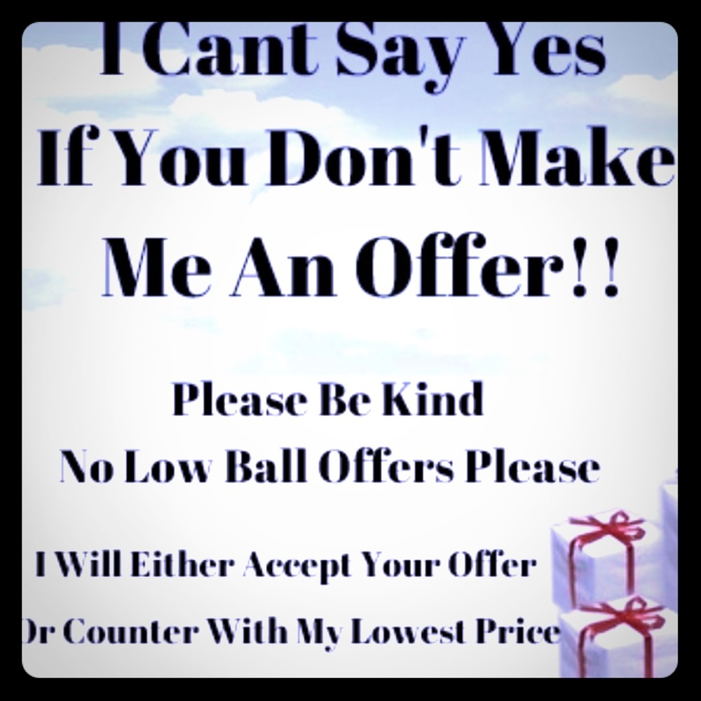 Please make me an offer!